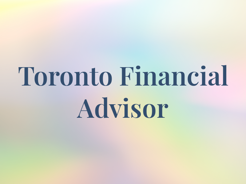 Toronto Financial Advisor