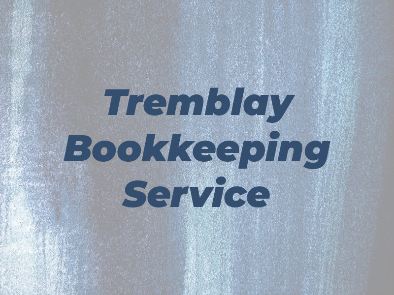 Tremblay Bookkeeping & Tax Service