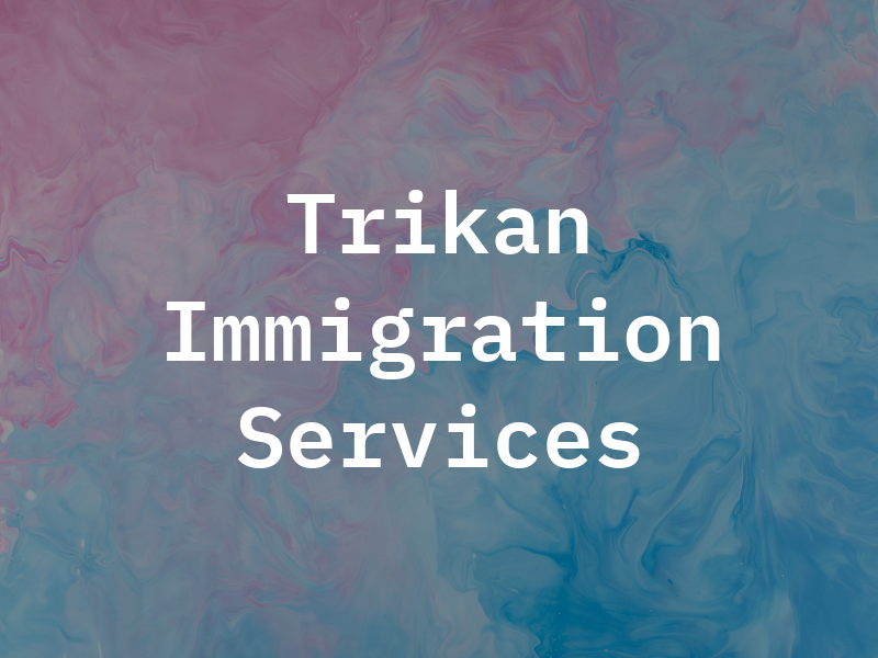 Trikan Immigration Services