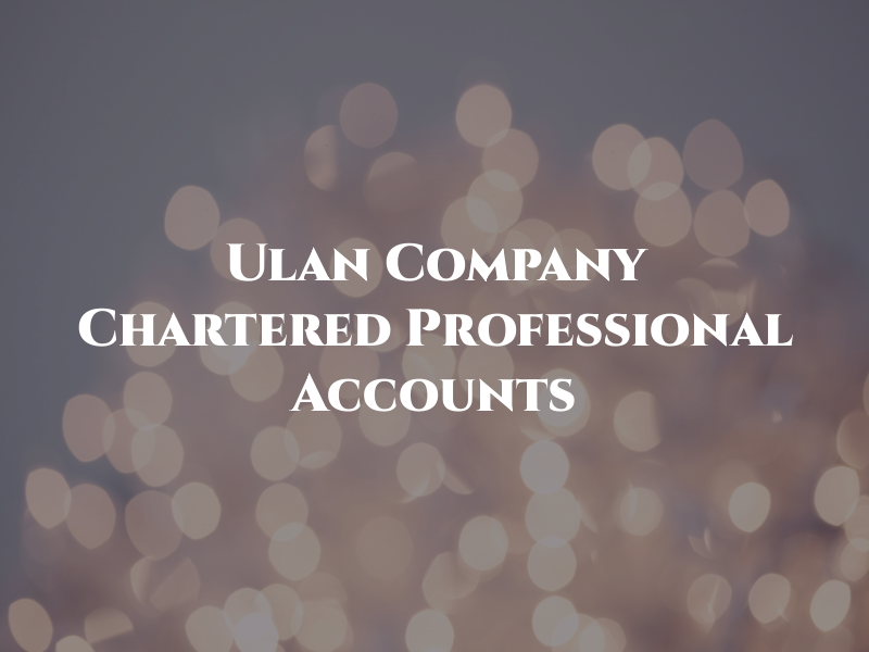 Ulan & Company Chartered Professional Accounts