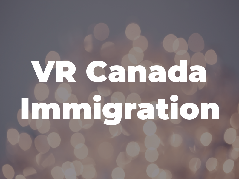 VR Canada Immigration