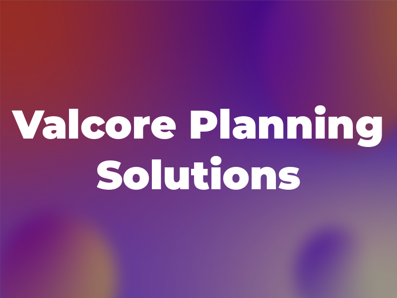 Valcore Planning Solutions