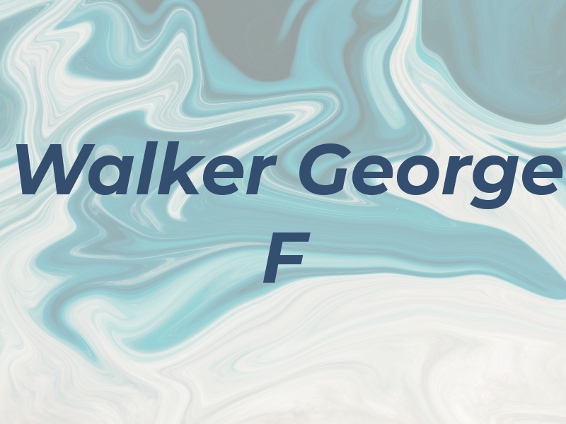 Walker George F