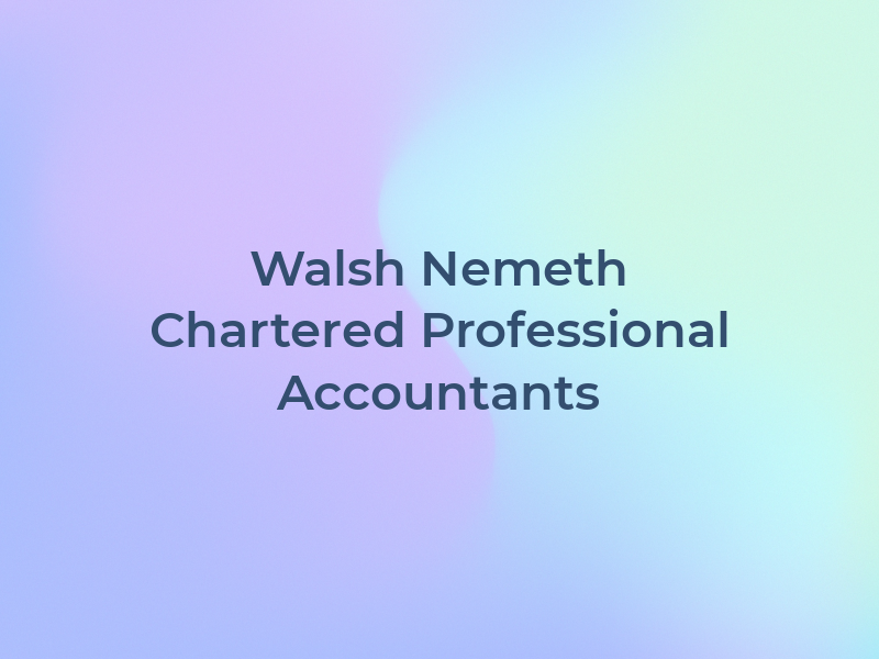 Walsh Nemeth & Co. Chartered Professional Accountants