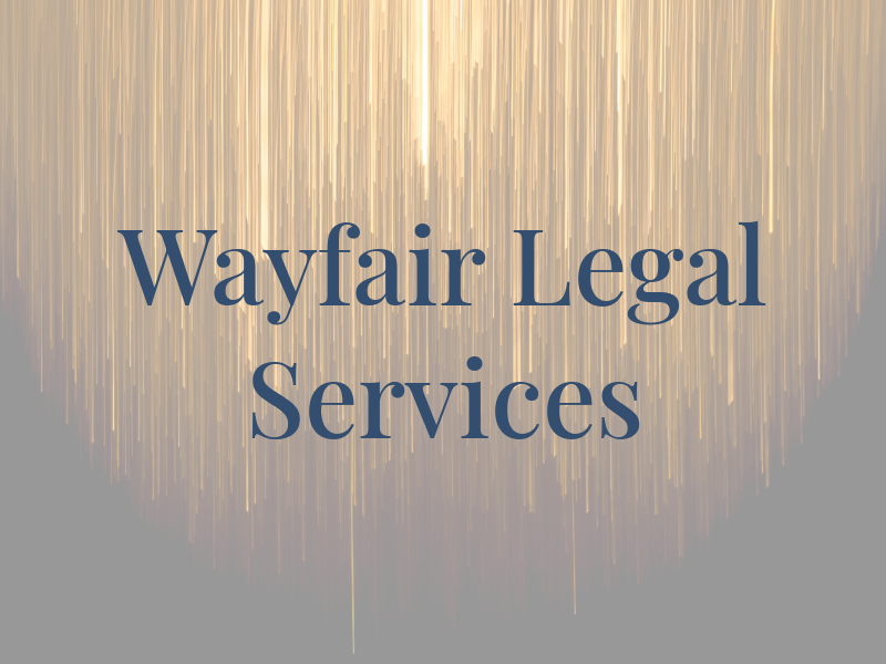 Wayfair Legal Services