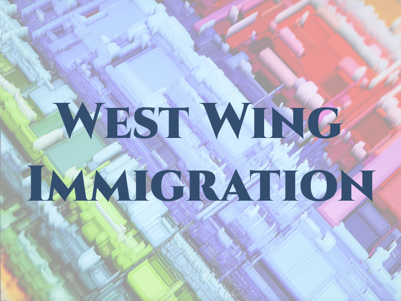 West Wing Immigration