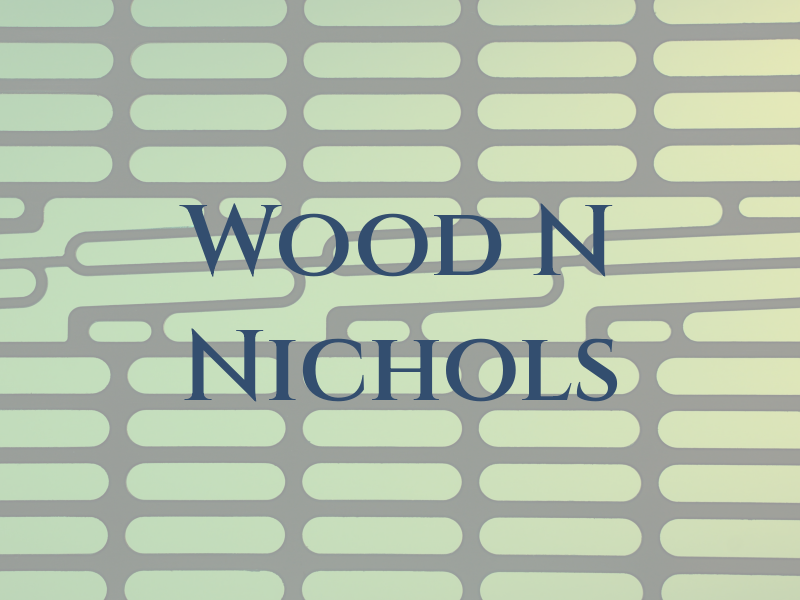 Wood N Nichols