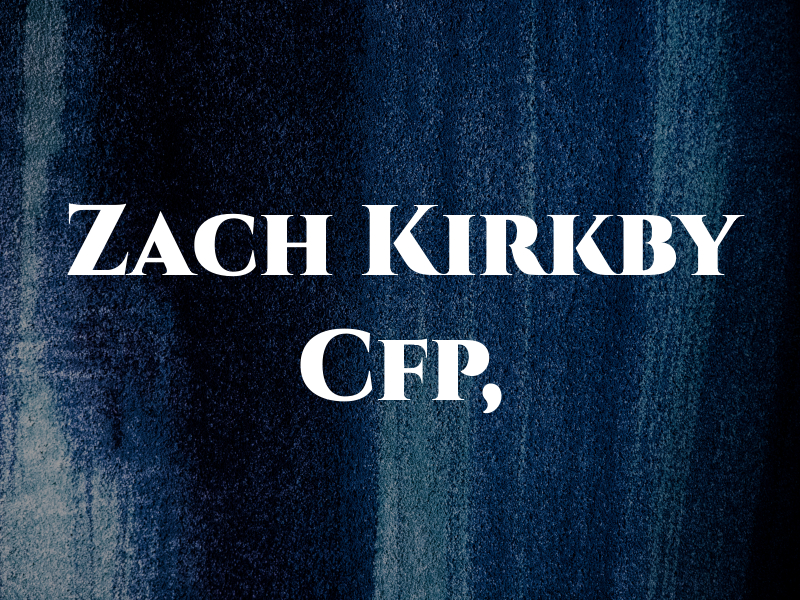 Zach Kirkby Cfp, RRC