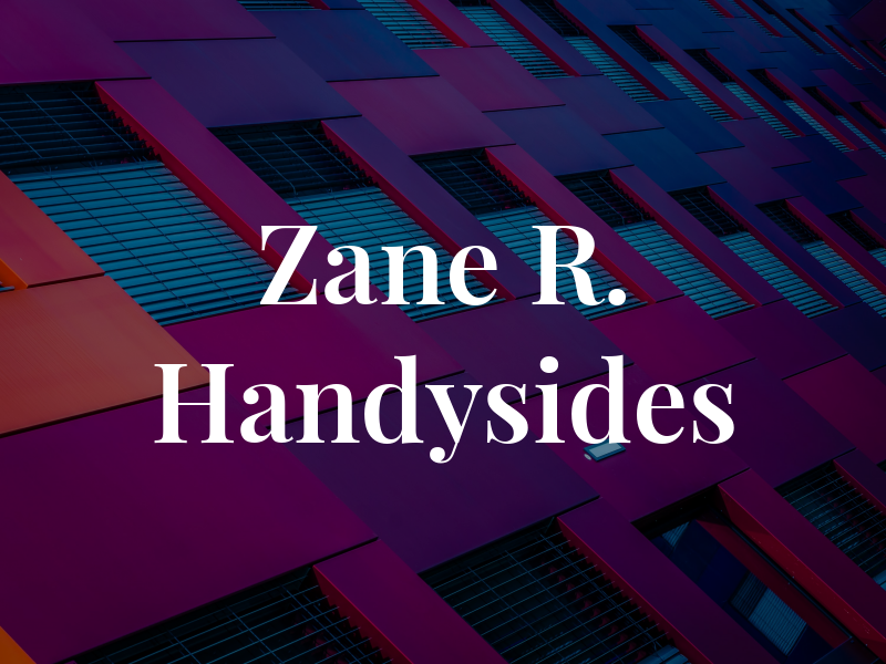 Zane R. Handysides