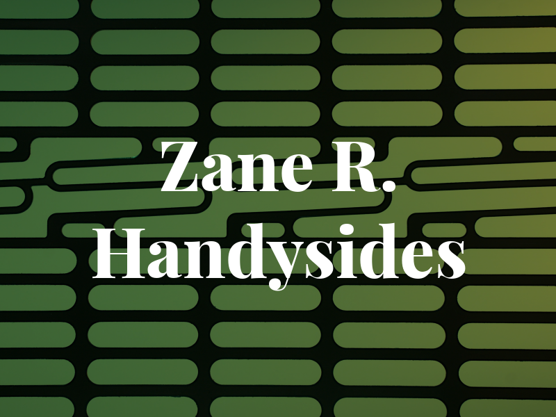 Zane R. Handysides