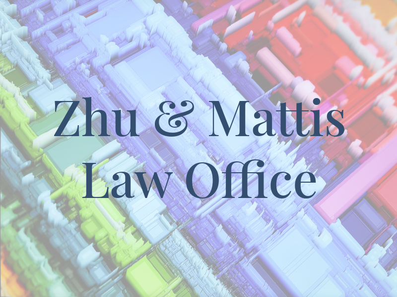 Zhu & Mattis Law Office